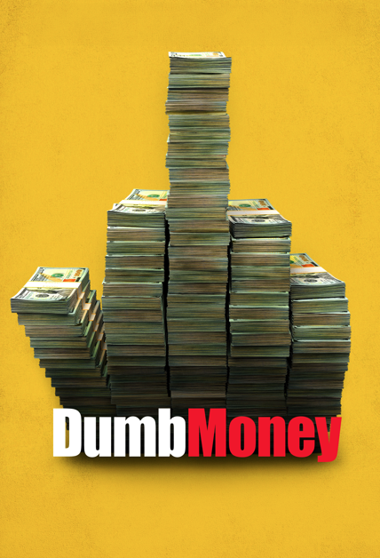 Dumb Money Dumb Money