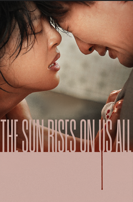 The Sun Rises on Us All The Sun Rises on Us All